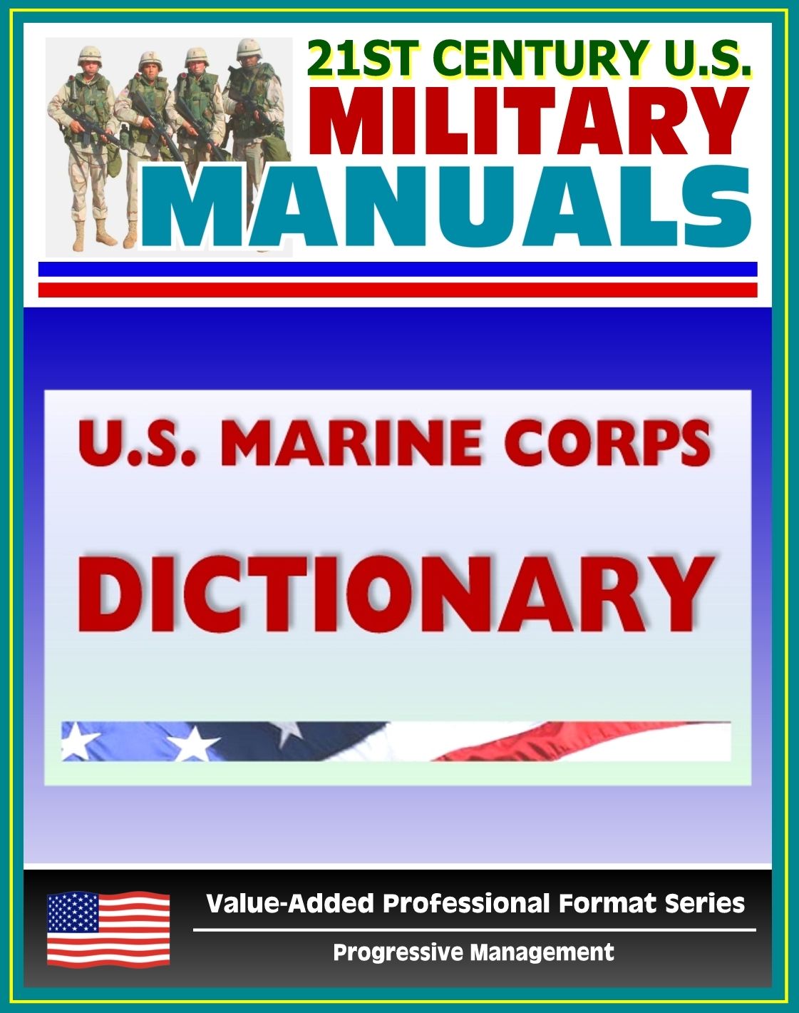 21st Century U.S. Military Manuals: U.S. Marine Corps (USMC) Marine Corps Supplement to the Department of Defense Dictionary of Military and Associated Terms (Value-Added Professional Format Series)