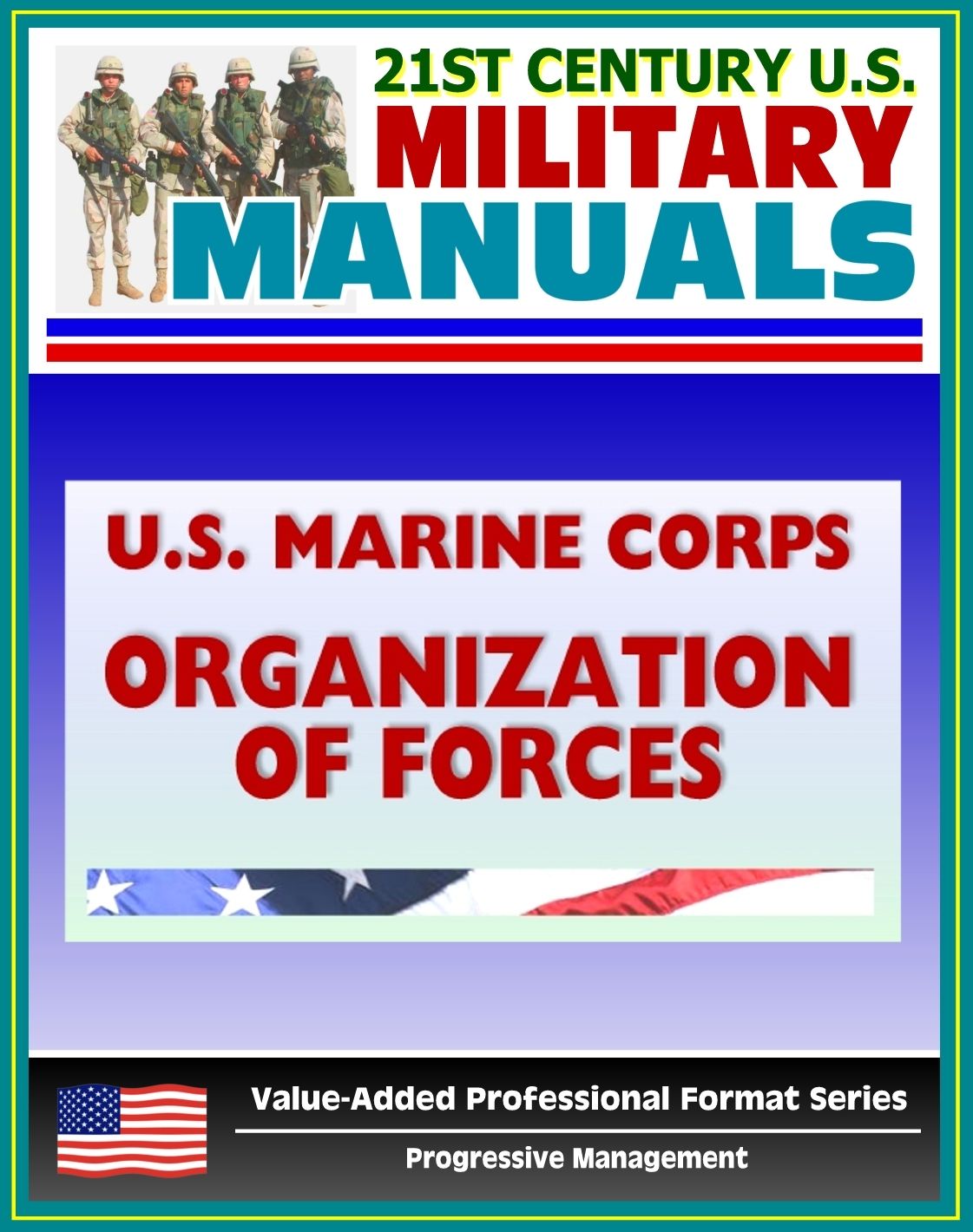 21st Century U.S. Military Manuals: U.S. Marine Corps (USMC) Organization of Marine Corps Forces - Marine Corps Reference Publication (MCRP) 5-12D
