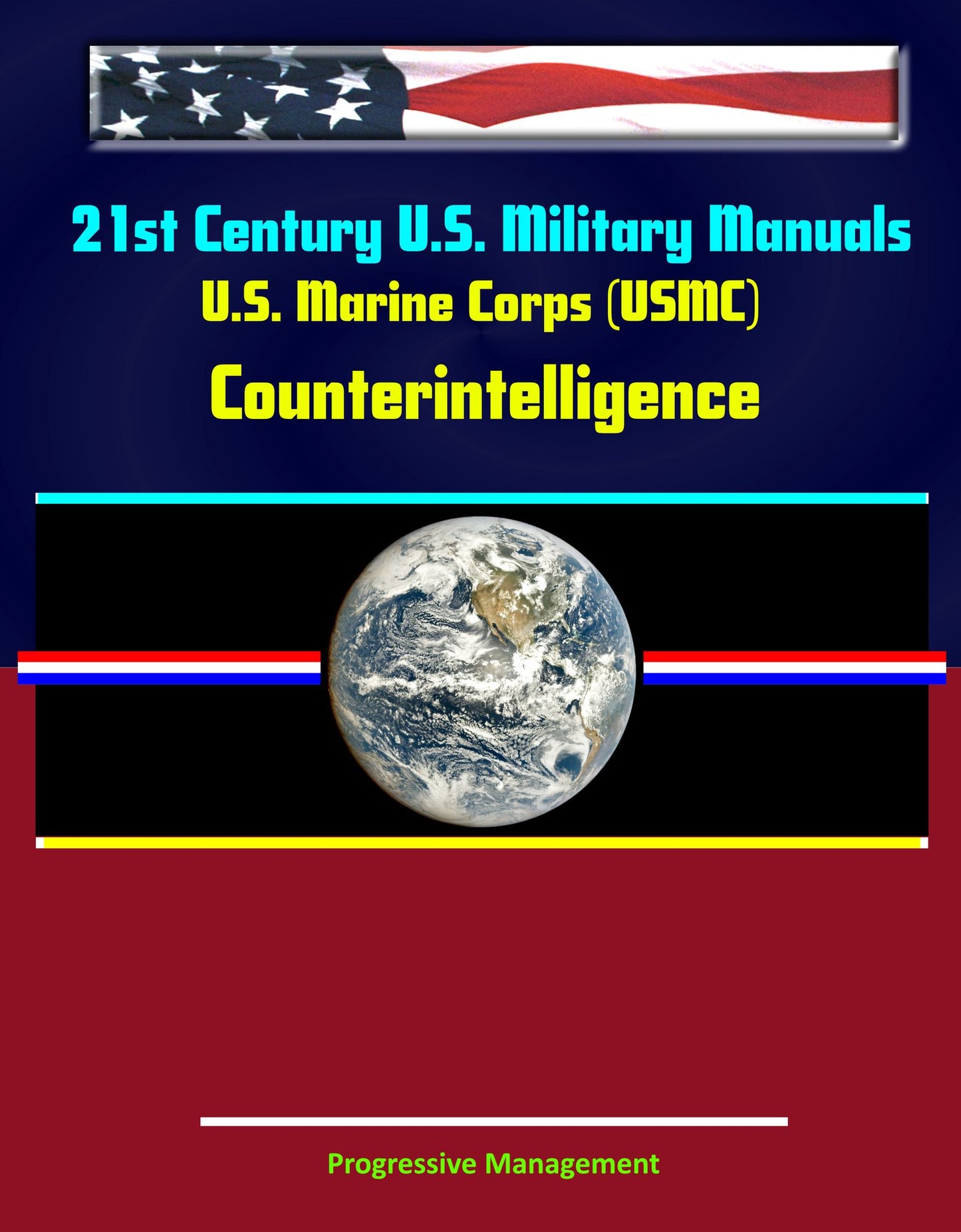 21st Century U.S. Military Manuals: U.S. Marine Corps (USMC) Counterintelligence (Value-Added Professional Format Series)