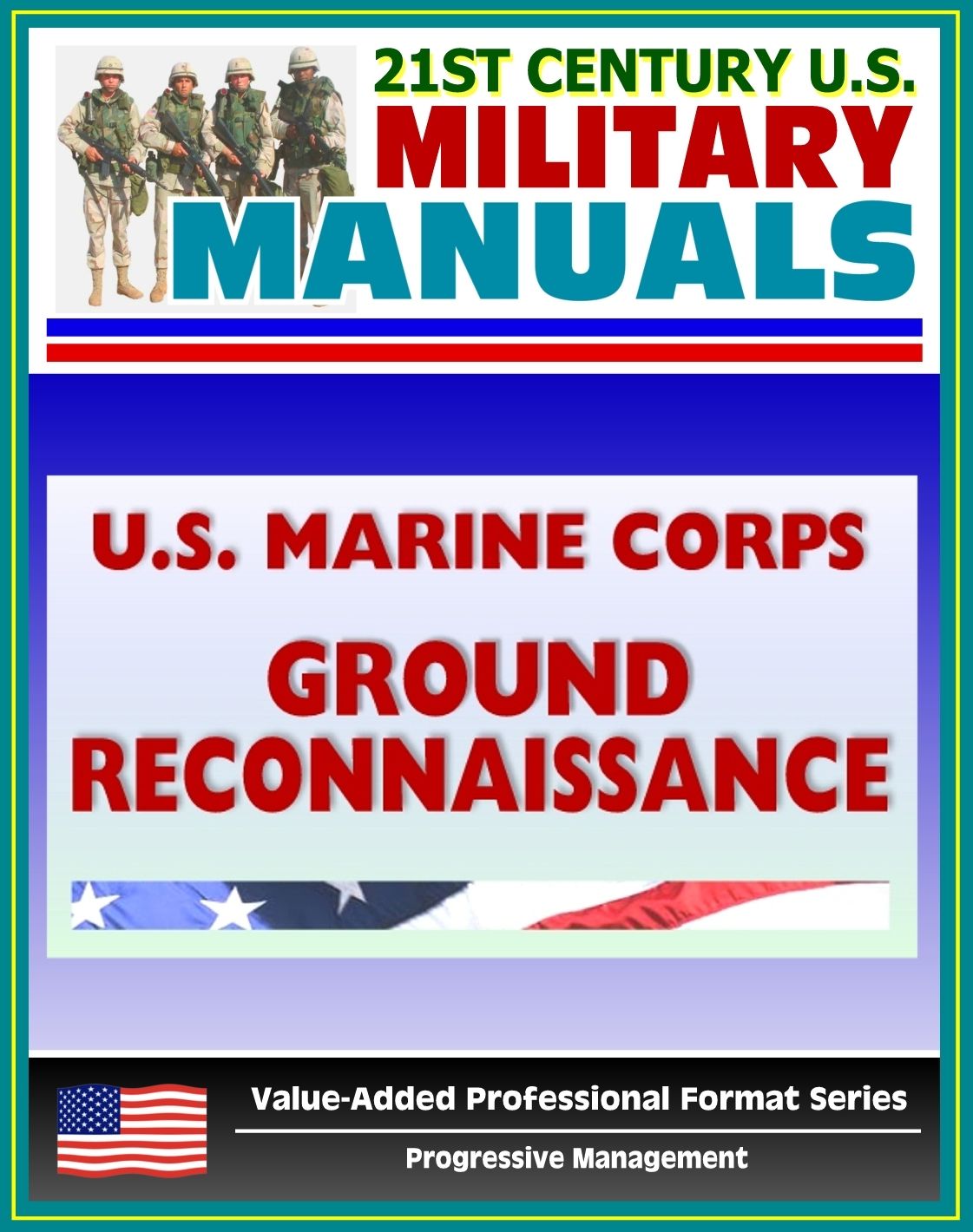 21st Century U.S. Military Manuals: U.S. Marine Corps (USMC) Ground Reconnaissance - MCWP 2-15.3 (Value-Added Professional Format Series)