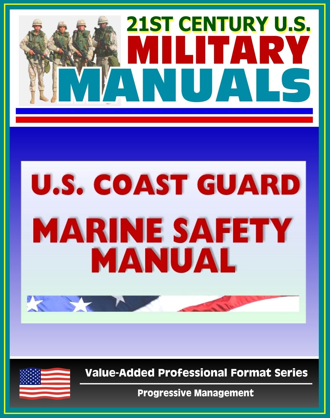 21st Century U.S. Military Manuals: U.S. Coast Guard (USCG) Marine Safety Manual Volume One, Marine Safety Program, Environmental Response, Commercial Vessel Safety, Boating Safety