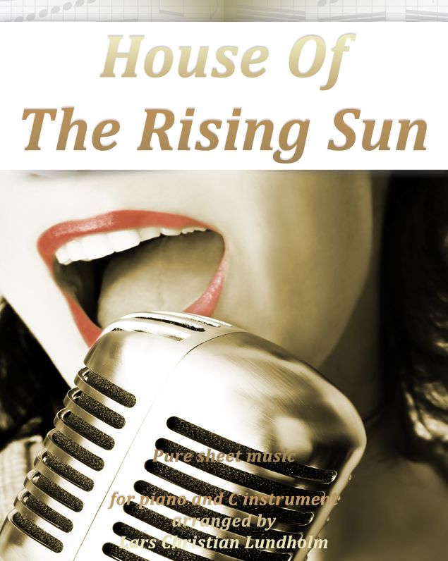 The House Of The Rising Sun Pure sheet music for piano and C instrument arranged by Lars Christian Lundholm