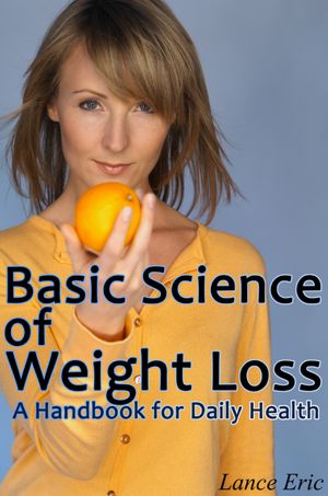 The Basic Science of Weight Loss: A Handbook for Daily Health