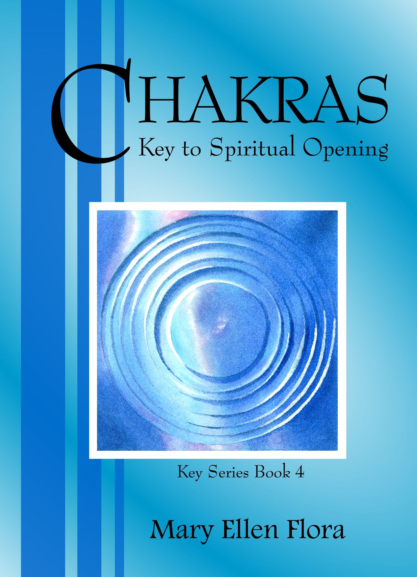 Chakras: Key to Spiritual Opening