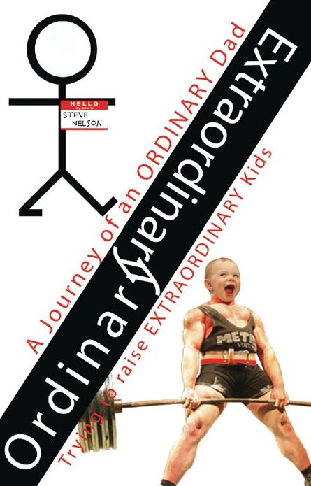 Ordinary Extraordinary: A Journey of an Ordinary Dad Trying to Raise Extraordinary Kids