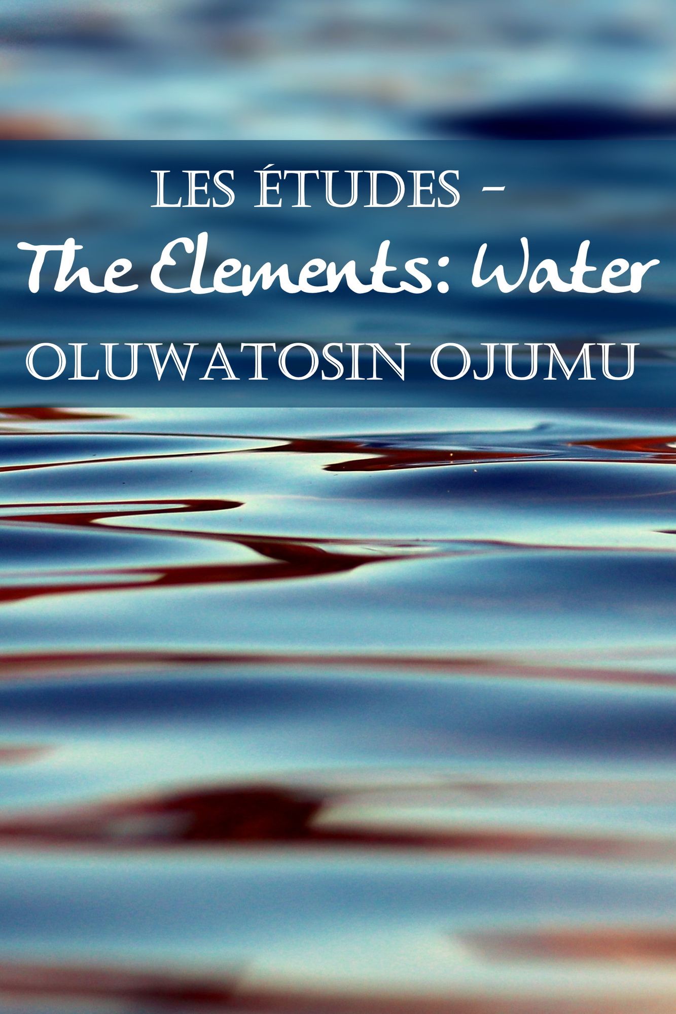 Les Études: The Elements: Water