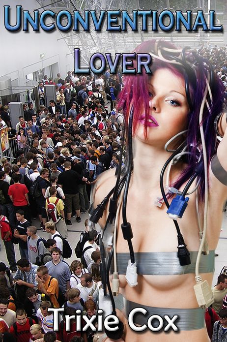 Unconventional Lover (Geek Erotica Series, #1)