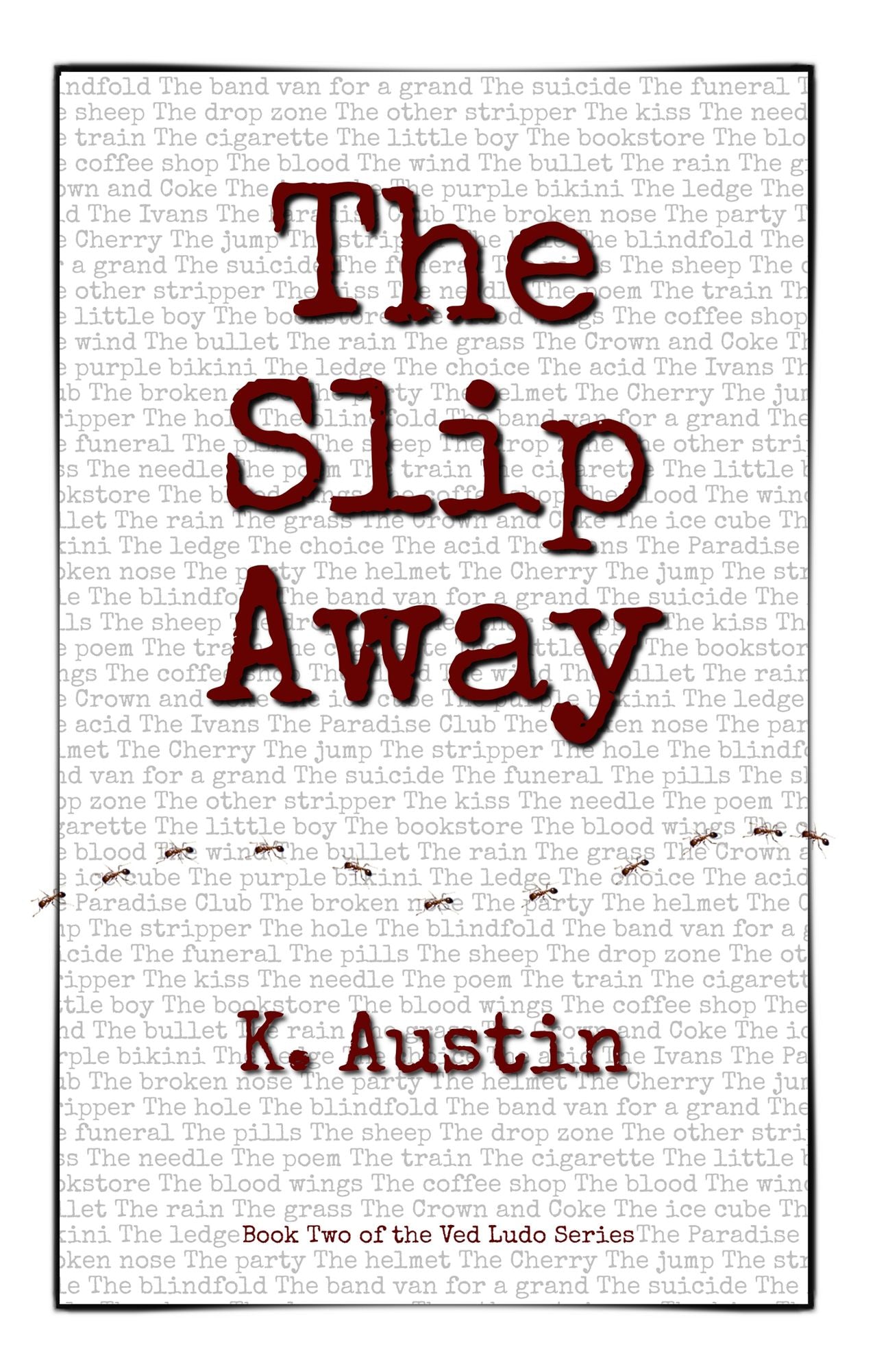 The Slip Away: Book Two of the Ved Ludo Series