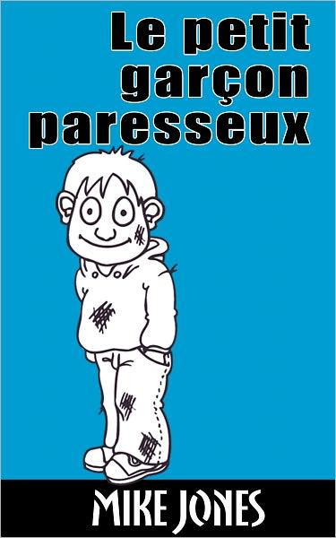 Le petit garçon paresseux