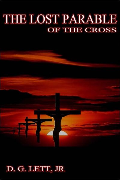 The Lost Parable of the Cross