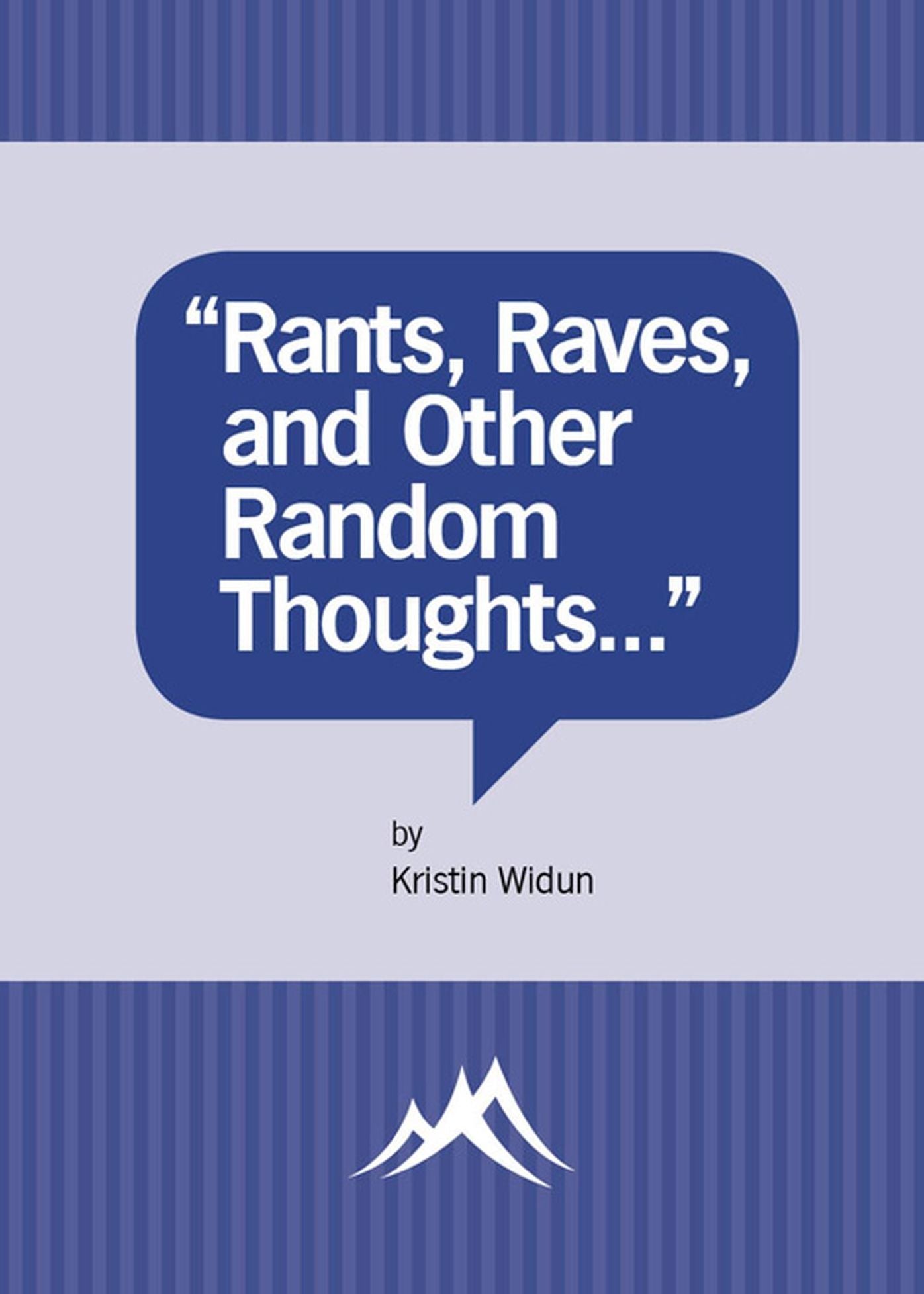 "Rants, Raves, and Other Random Thoughts..."