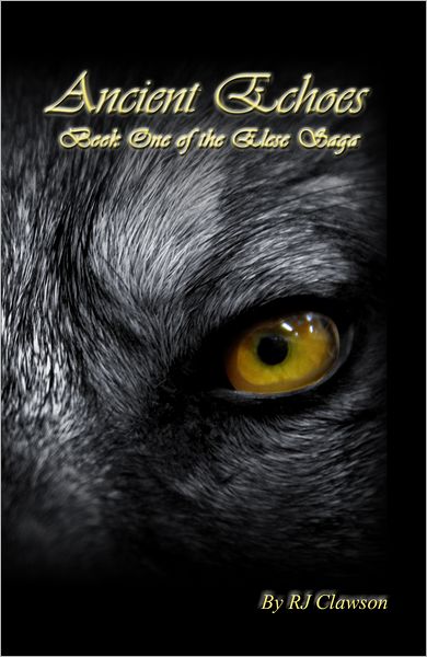 Ancient Echoes Book One of the Elese Saga