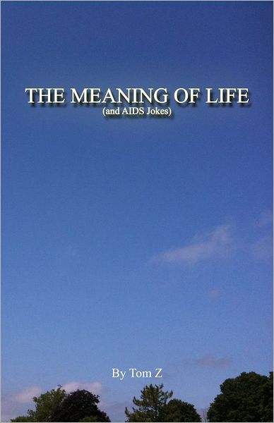 The Meaning of Life (and AIDS Jokes)