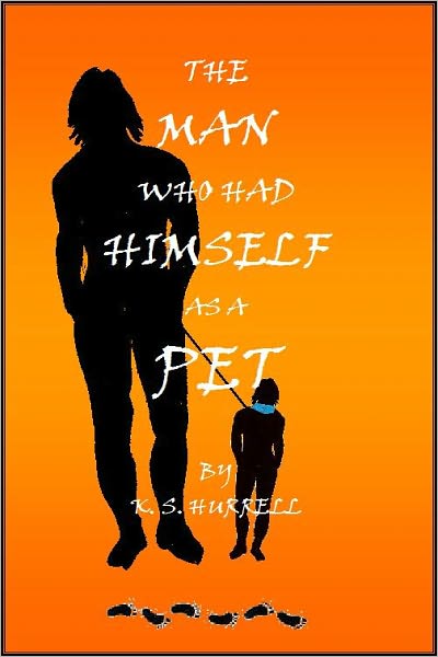The Man who had Himself as a Pet