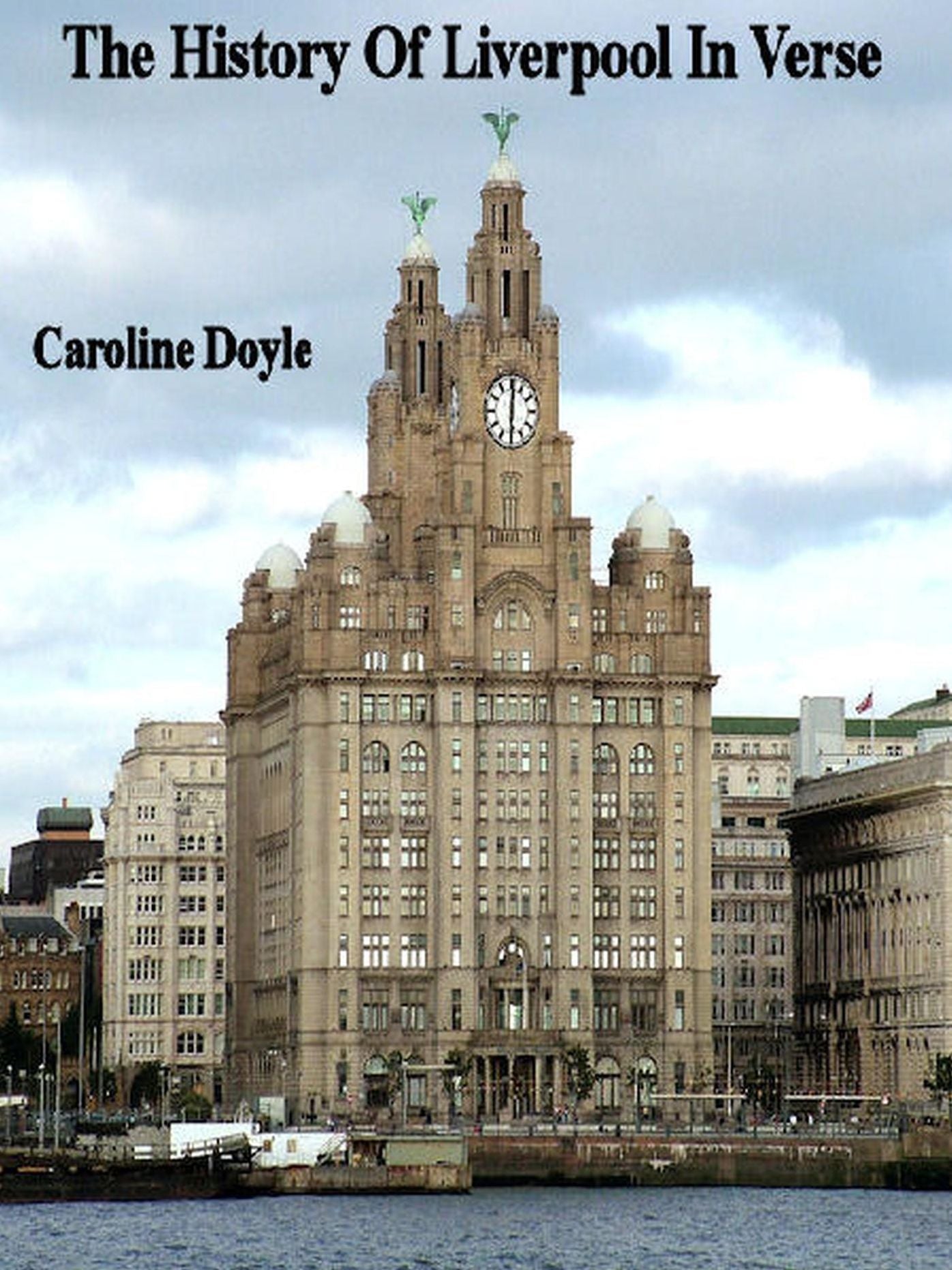 The History of Liverpool In Verse