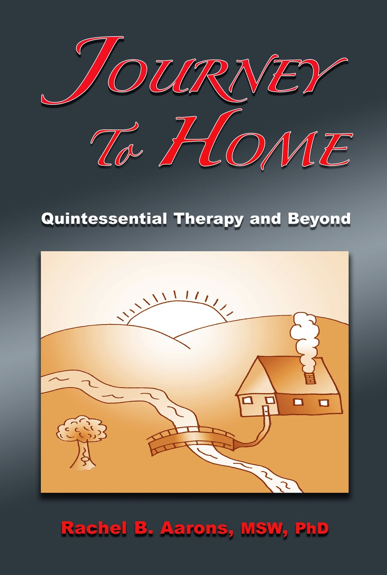 Journey to Home: Quintessential Therapy and Beyond
