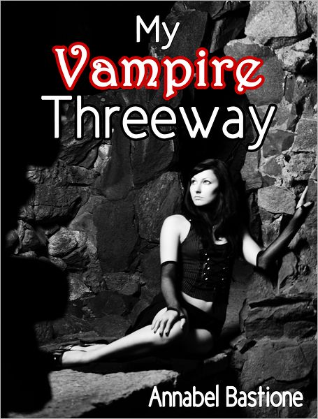 My Vampire Threeway