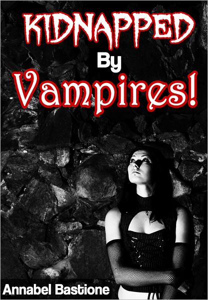 Kidnapped By Vampires!