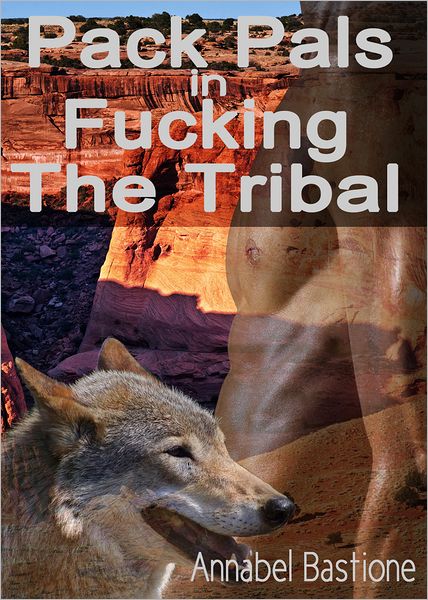 Pack Pals in Fucking the Tribal