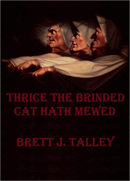 Thrice The Brinded Cat Hath Mewed