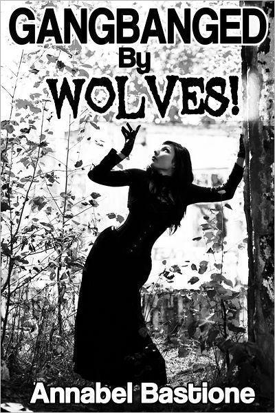 Gangbanged By Wolves