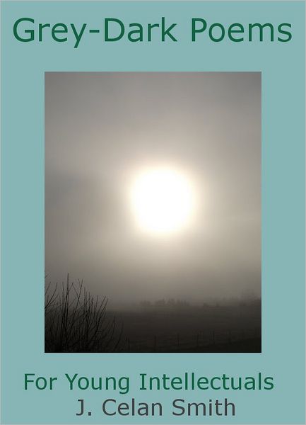Grey-Dark Poems for Young Intellectuals