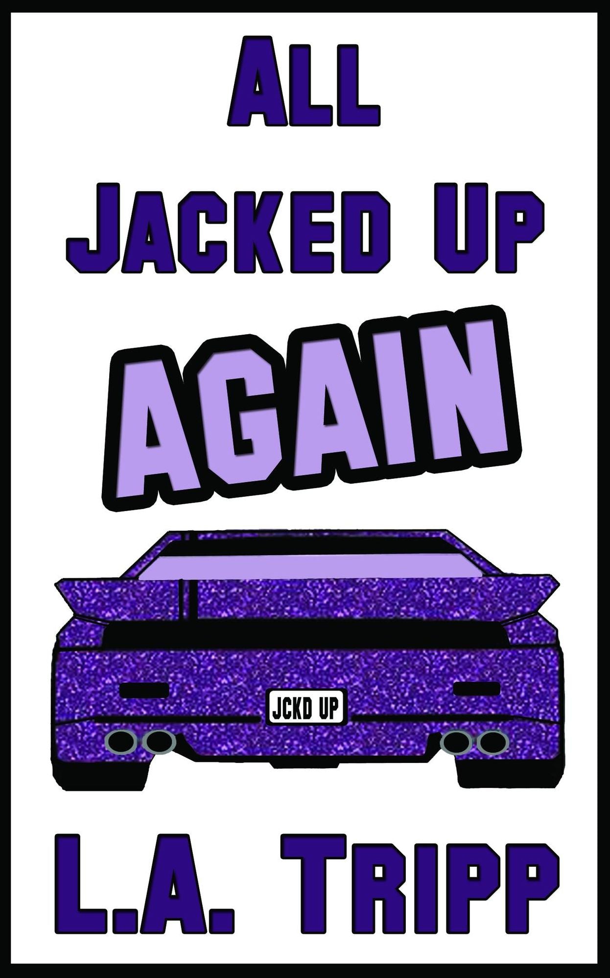 All Jacked Up Again