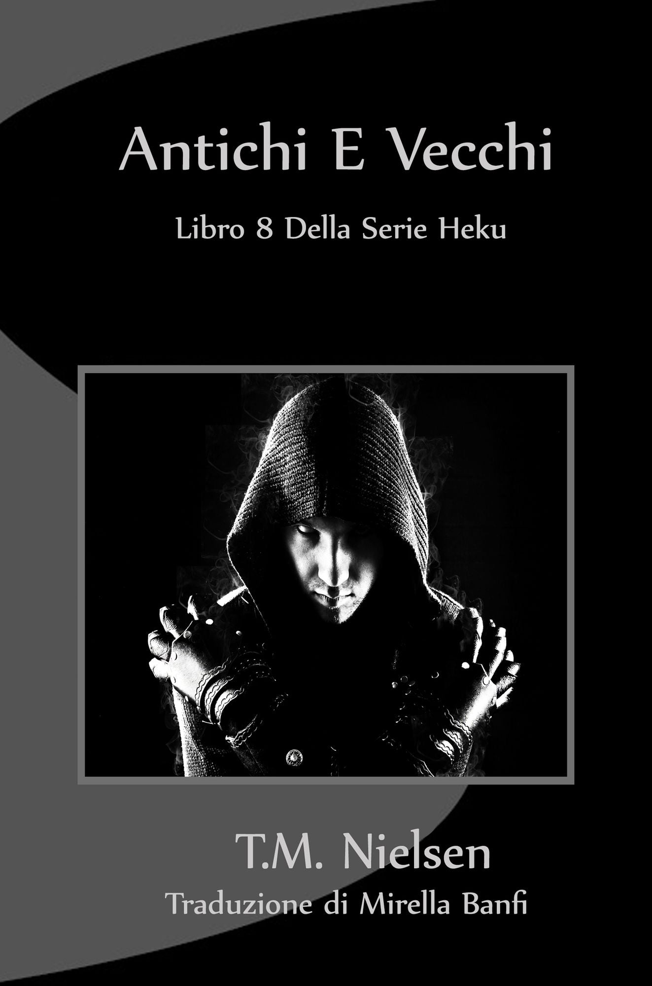 Antichi E Vecchi: Libro 8 Della Serie Heku