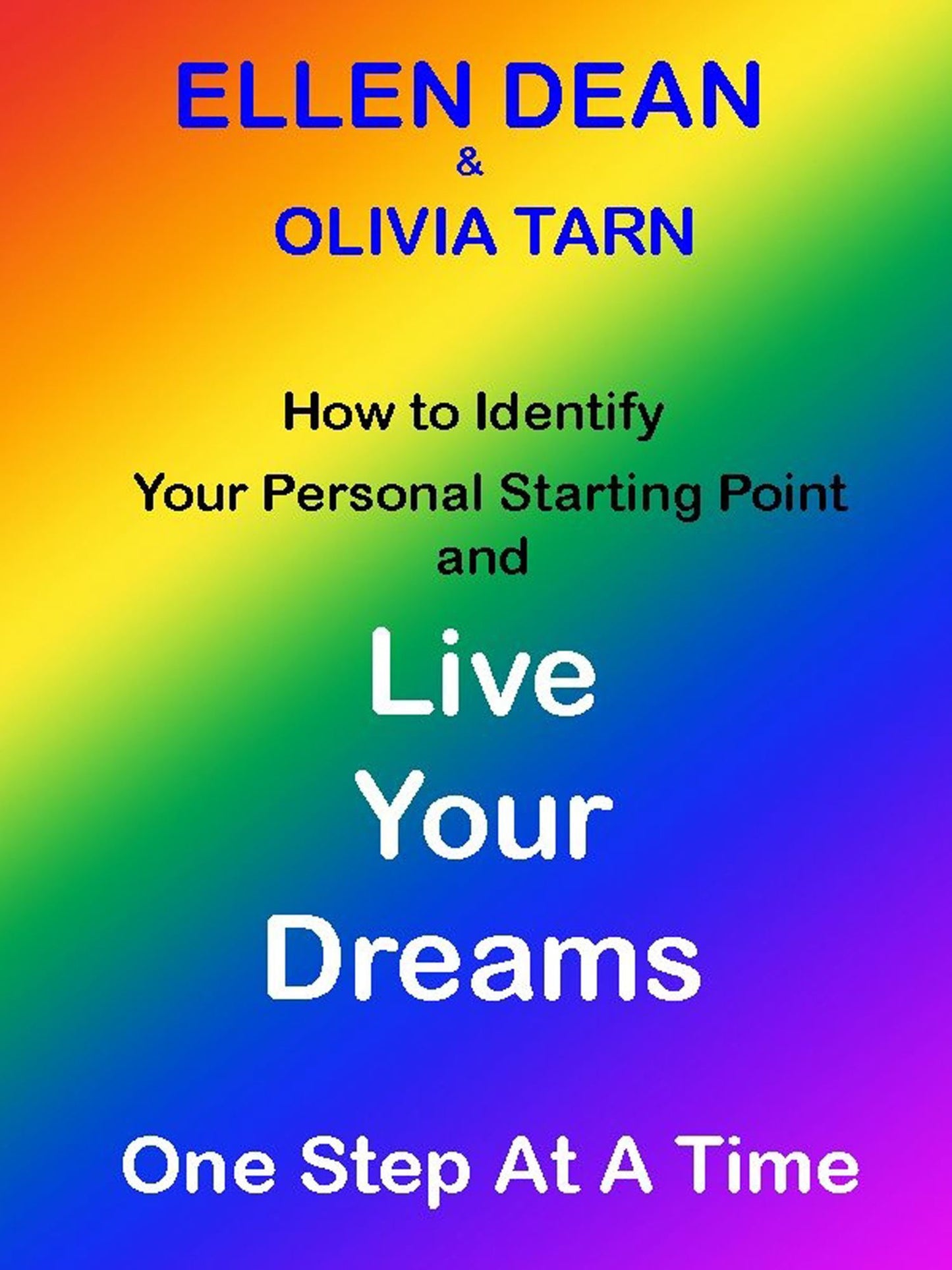 Live Your Dreams One Step At A Time