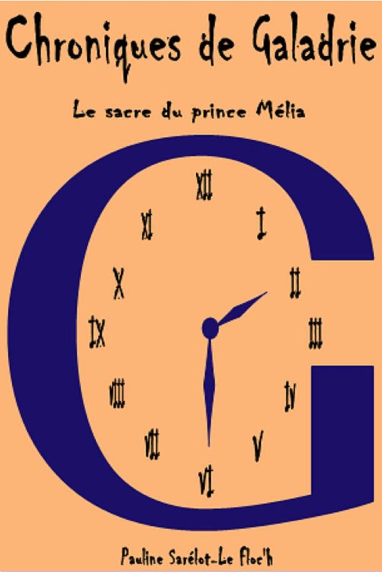 Chroniques de Galadrie, tome 3: le sacre du prince Mélia