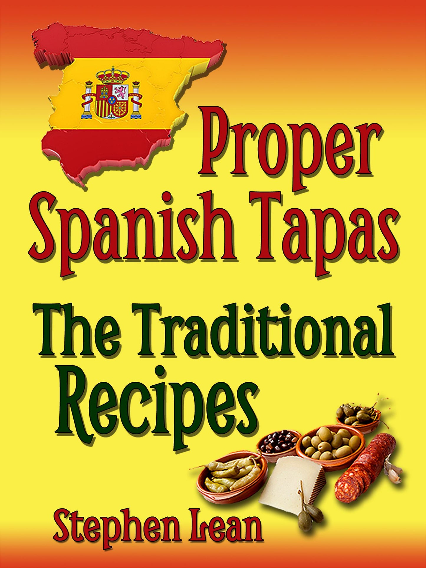 Proper Spanish Tapas: The Traditional Recipes