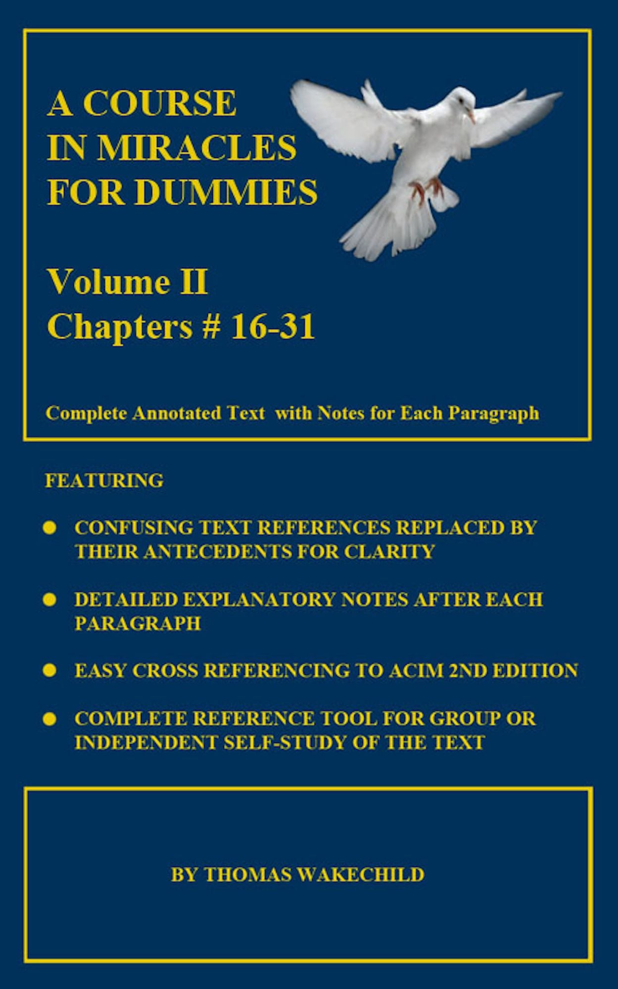 A Course In Miracles For Dummies: Volume II -Text Chapters #16-31