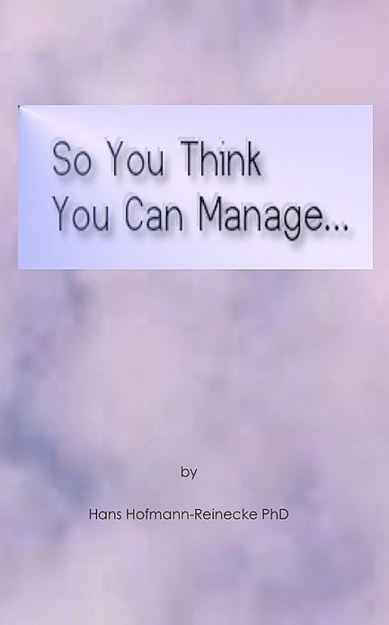So You Think You Can Manage...