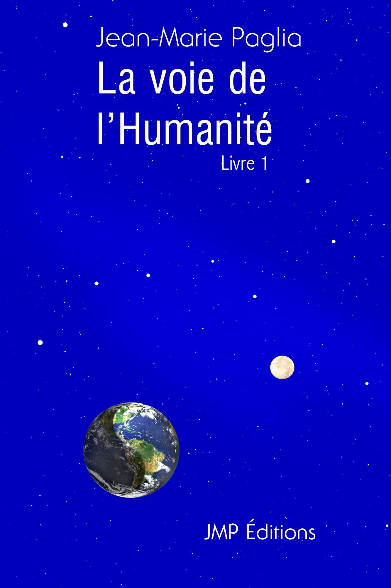 La Voie de l'humanité, livre 1