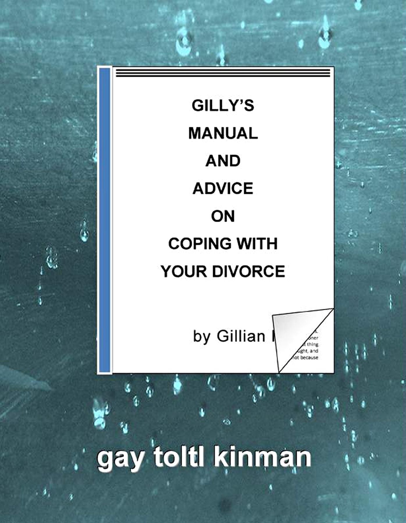 Gilly's Manual And Advice On Coping With Your Divorce