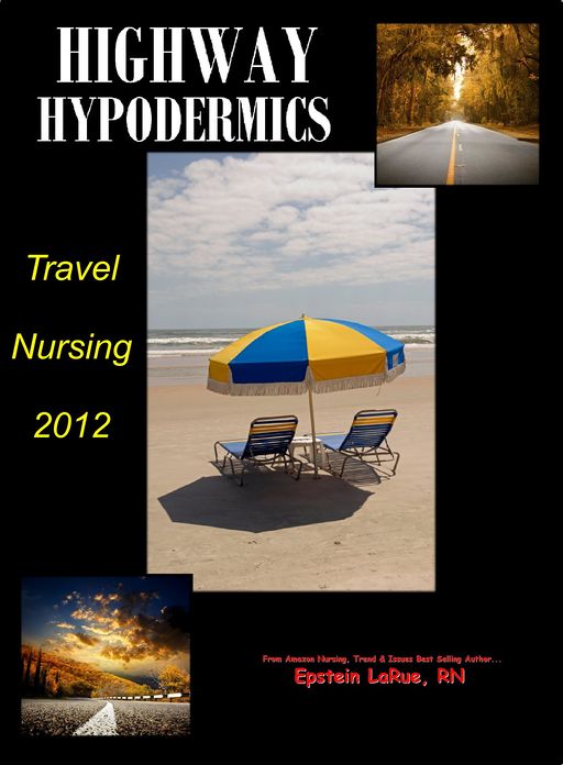 Highway Hypodermics: Travel Nursing 2012