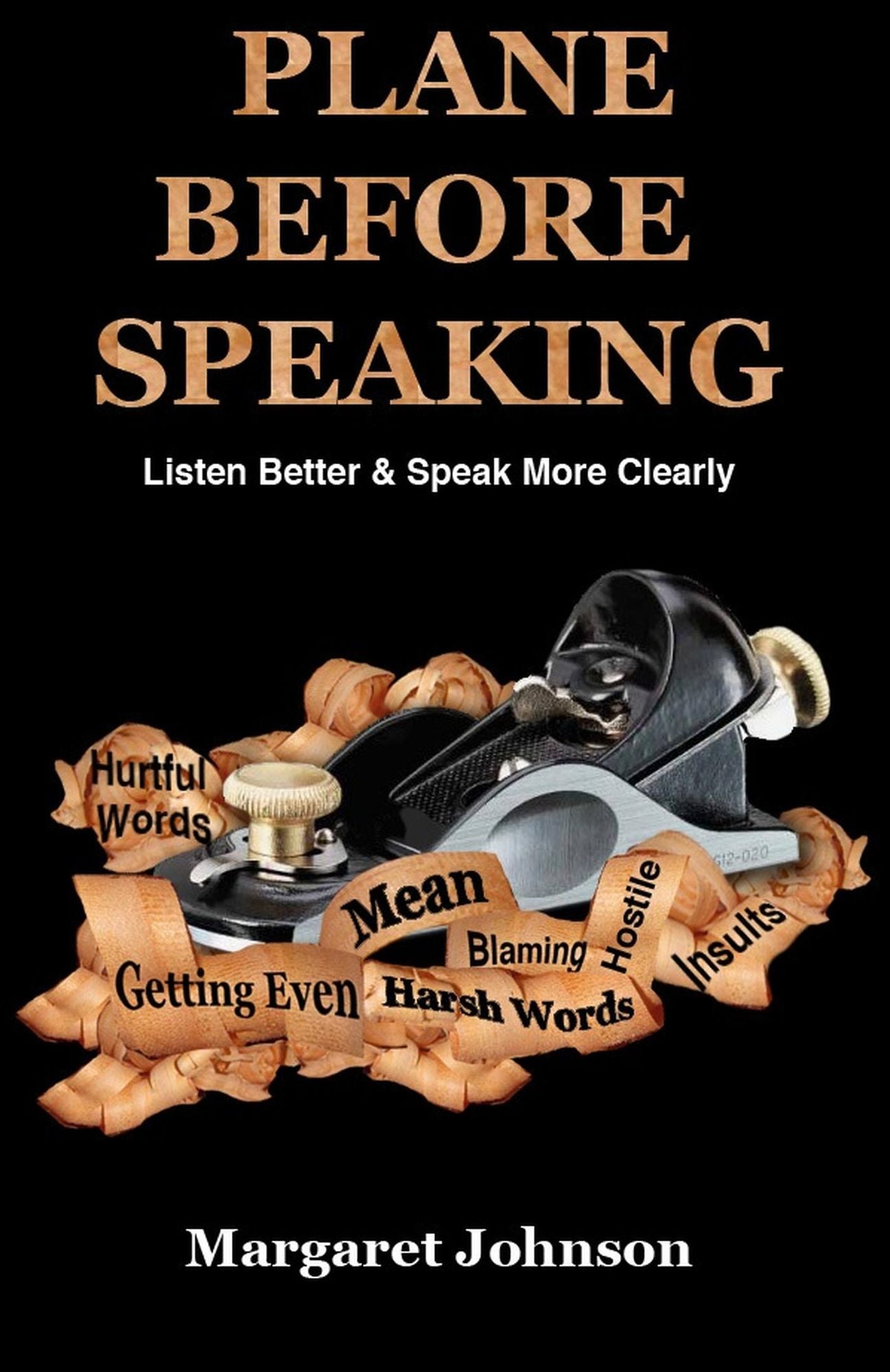 PLANE BEFORE SPEAKING: Listen Better and Speak More Clearly