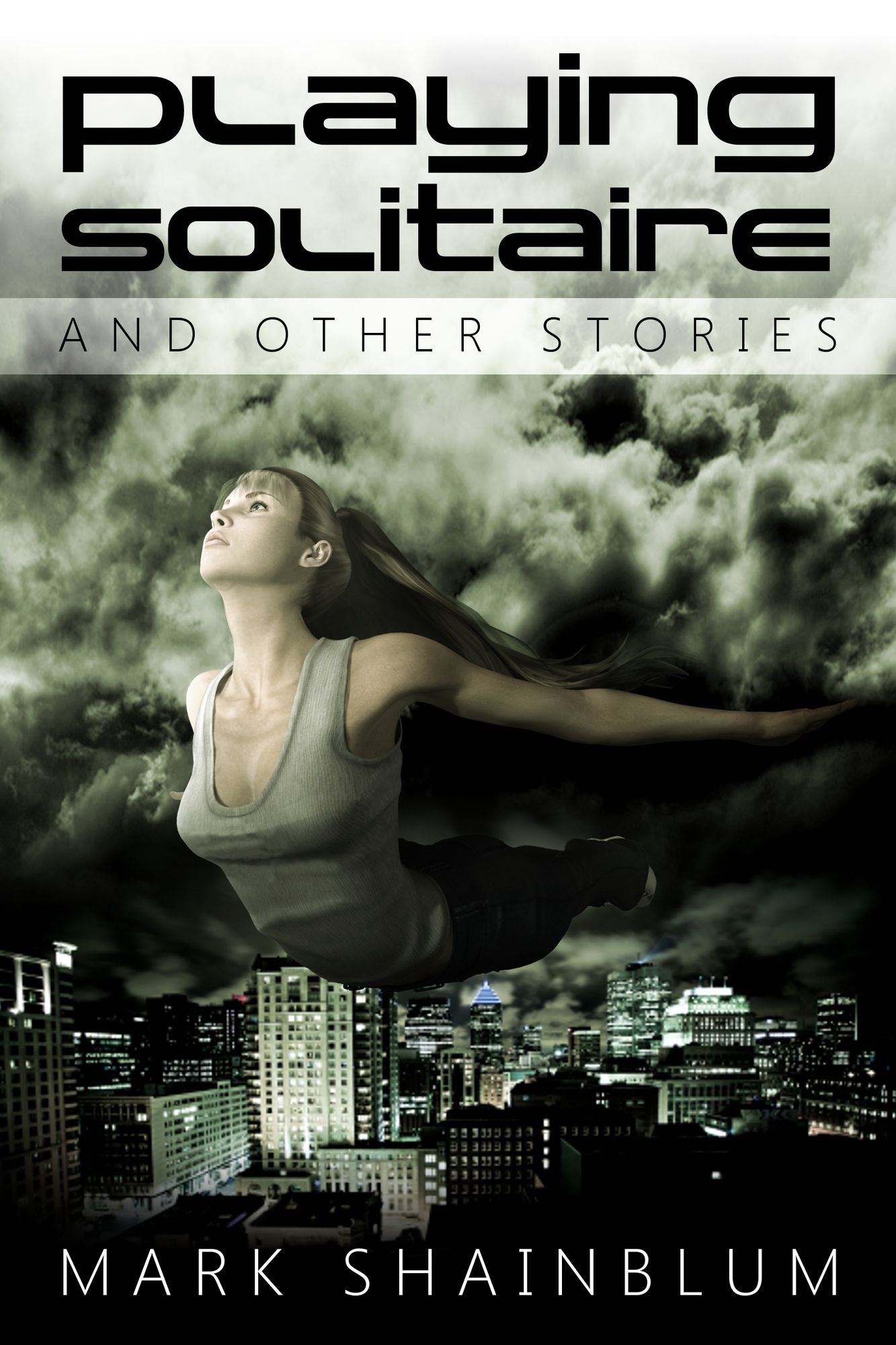 Playing Solitaire and Other Stories