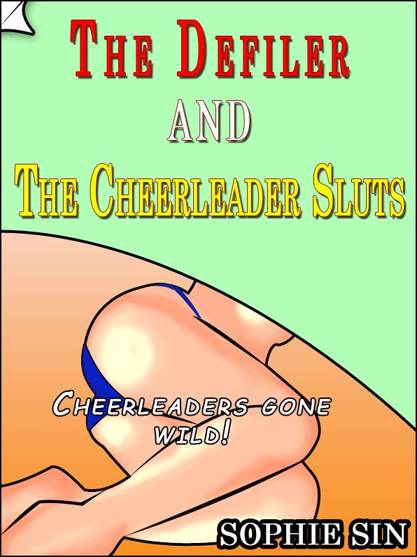 The Defiler and The Cheerleader Sluts (An Erotic Story / Defiler Series #7)