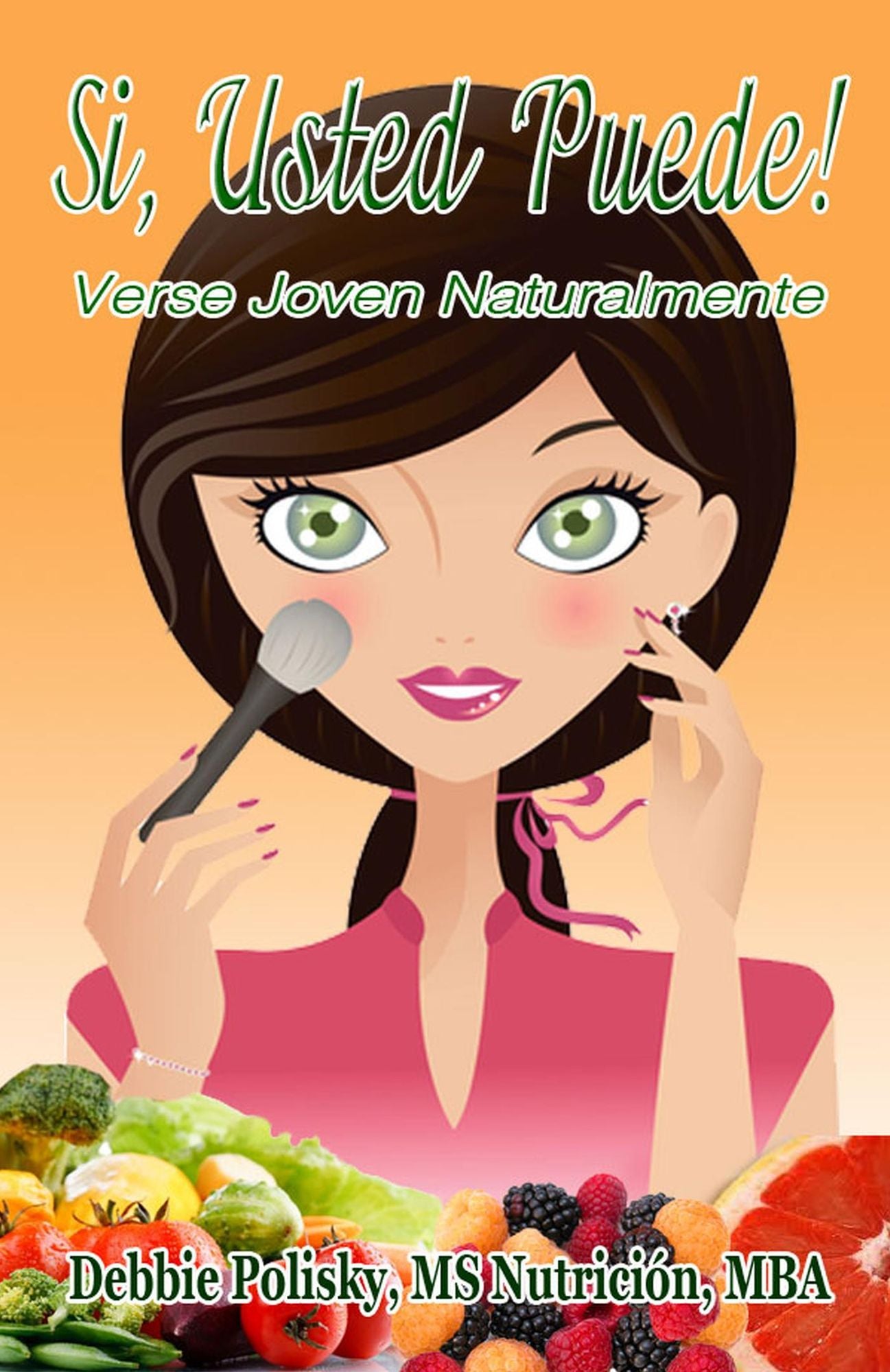 Sí, Usted Puede! Verse Joven Naturalmente