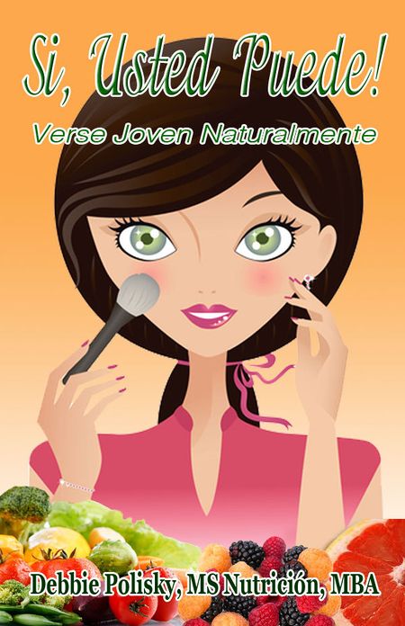 Sí, Usted Puede! Verse Joven Naturalmente