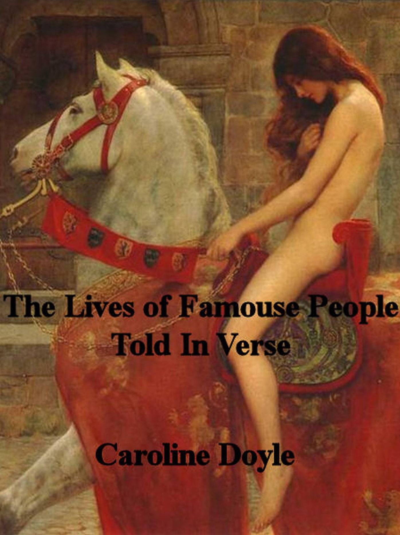 Lives of Famous People Told In Verse