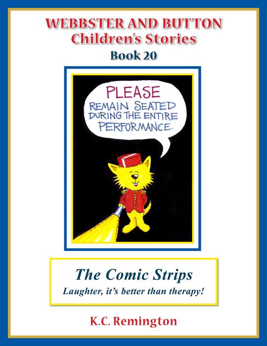 Webbster and Button Children's Stories Book 20, The Comic Strips, Laughter, it's better than therapy!
