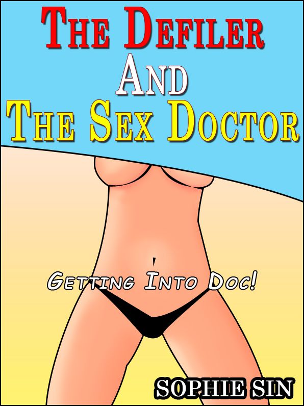 The Defiler and Sex Doctor (An Erotic Story / Defiler Series #10)