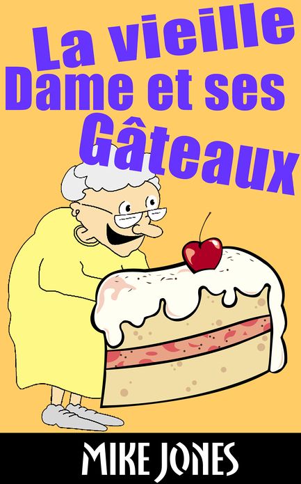 La Vieille Dame Et Ses Gâteaux