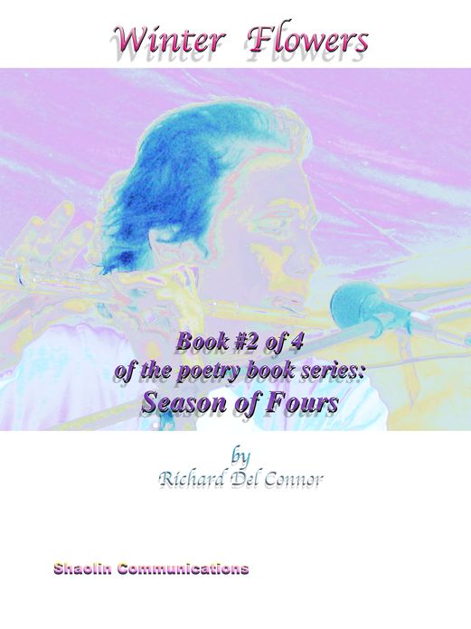 Winter Flowers: Book # 2 of 4 of the poetry book series: Season of Fours