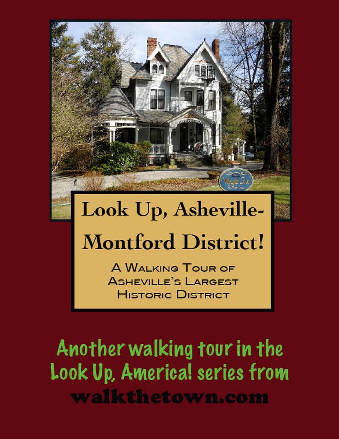 Look Up, Asheville! A Walking Tour of the Montford District