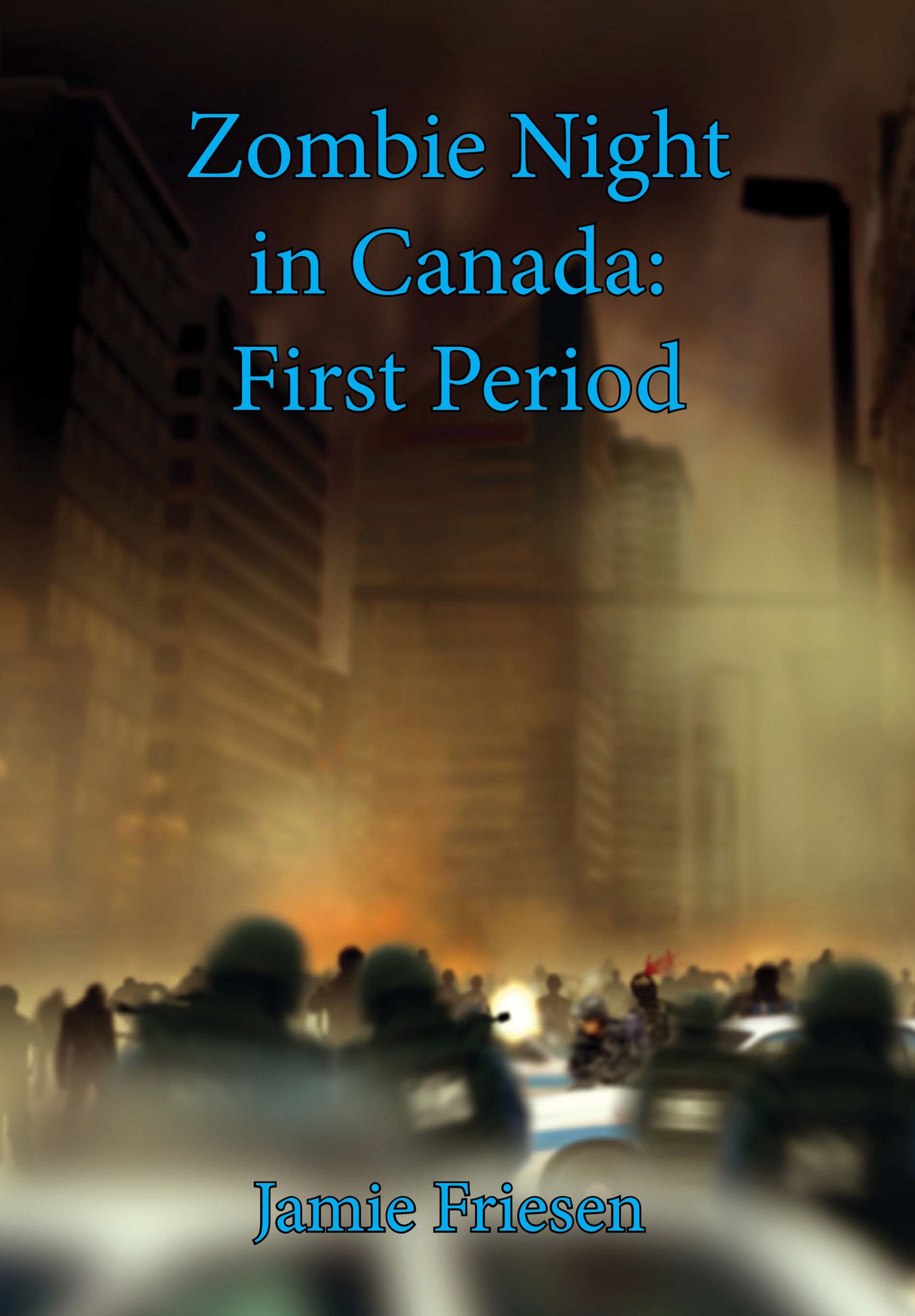 Zombie Night in Canada: 1st Period