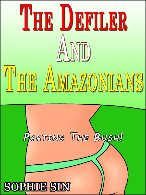 The Defiler and The Amazonians (An Erotic Story / Defiler Series #12)