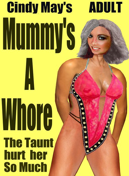 Mummy's A Whore
